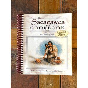 The Sacagawea Cookbook Signed Copy With Contemporary Recipes Everson Spiral